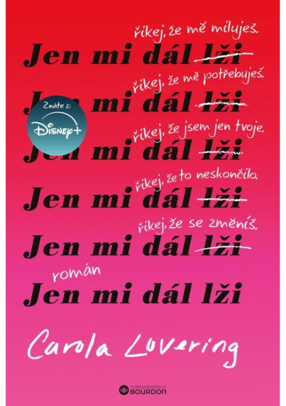 Jen mi dál lži - Carola Lovering