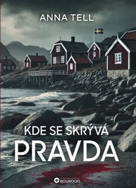 Kde se skrývá pravda - Anna Tell
