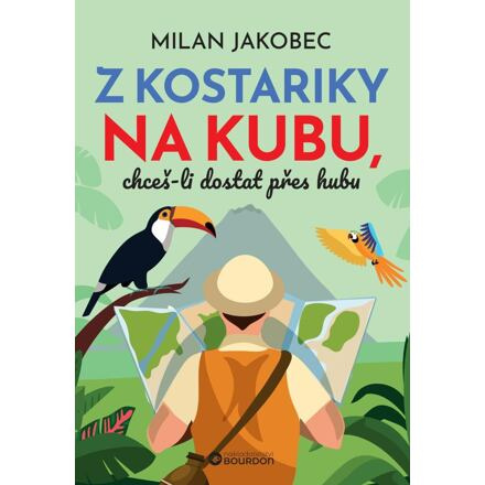 Z Kostariky na Kubu, chceš-li dostat přes hubu - Milan Jakobec