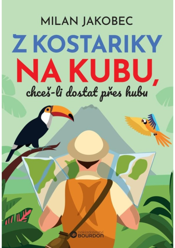 Z Kostariky na Kubu, chceš-li dostat přes hubu - Milan Jakobec