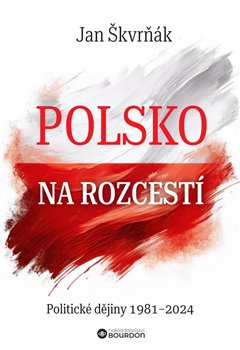 Polsko na rozcestí - Jan Škvrňák