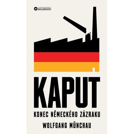 Kaput - Konec německého zázraku - Wolfgang Münchau