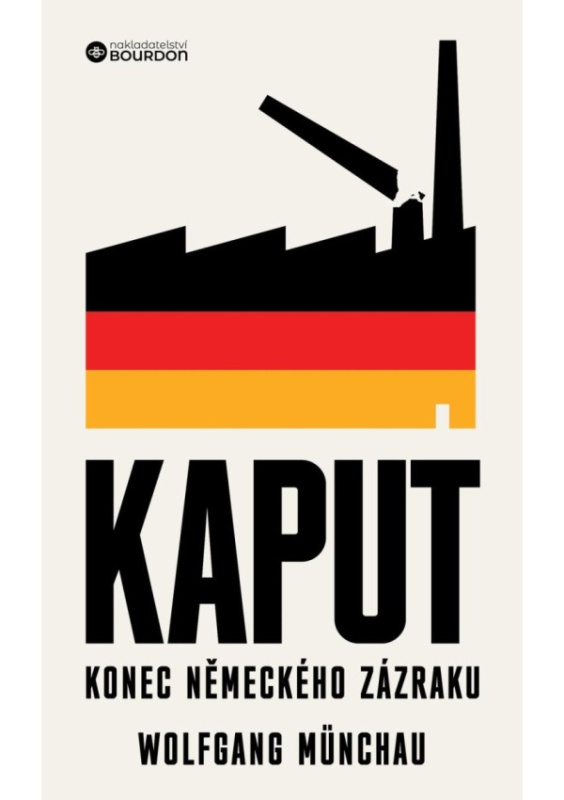 Kaput - Konec německého zázraku - Wolfgang Münchau