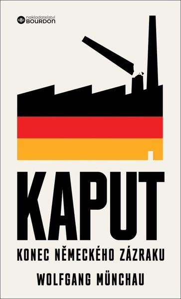 Kaput - Konec německého zázraku - Wolfgang Münchau