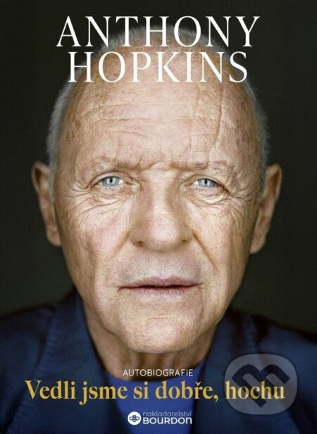 Vedli jsme si dobře, hochu - Anthony Hopkins - kniha z kategorie Autobiografie
