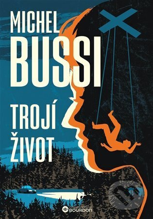 Trojí život - Michel Bussi - kniha z kategorie Detektivky