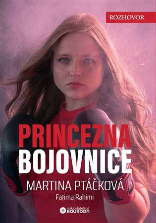 Princezna bojovnice - Martina Ptáčková, Fatima Rahimi