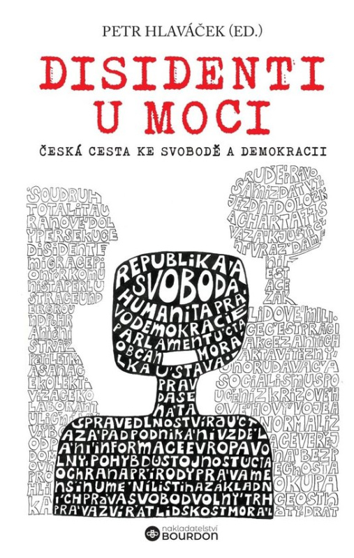 Disidenti u moci: Česká cesta ke svobodě a demokracii -  Petr Hlaváček