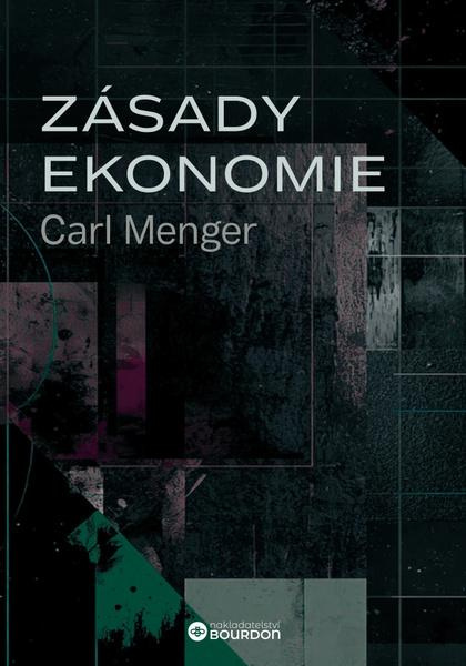 Zásady ekonomie -  Carl Menger