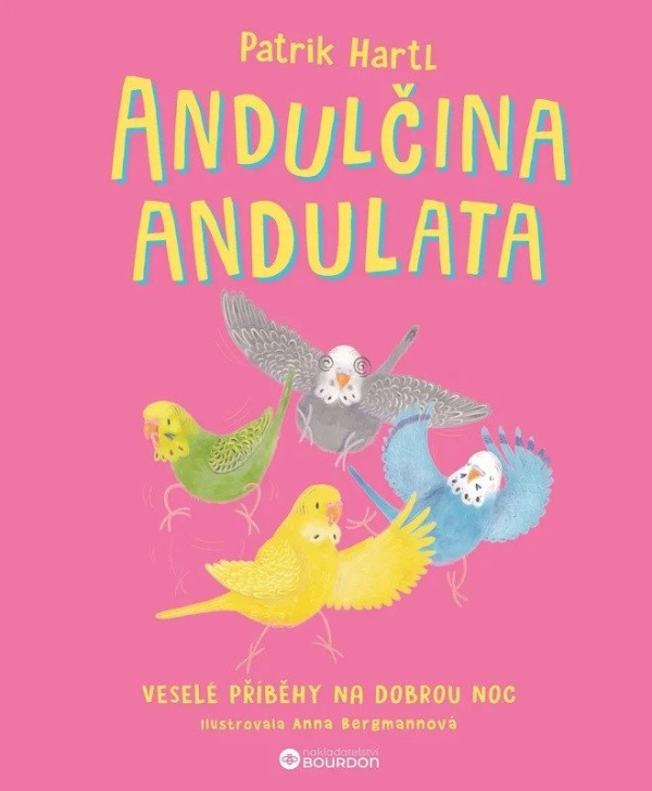 Andulčina andulata (Veselé příběhy na dobrou noc) - Patrik Hartl, Anna Bergmannová (ilustrátor) - kniha z kategorie Pre deti a mládež
