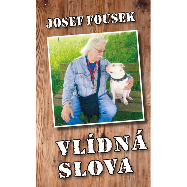 Vlídná slova - Josef Fousek