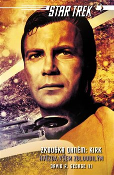 Star Trek: Zkouška ohněm: Kirk - Hvězda - David R. George III