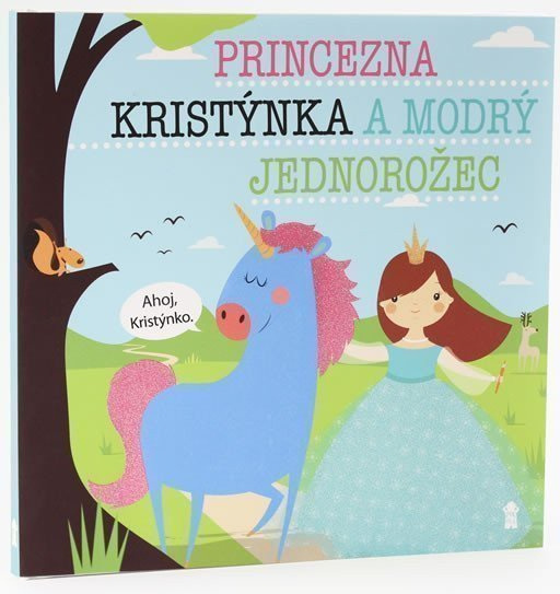 Princezna Kristýnka a modrý jednorožec - Dětské knihy se jmény