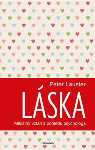 Láska. Milostný vztah z pohledu psychologa