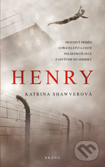 Henry (Pravdivý příběh o přátelství a cestě polského plavce z Osvětimi do Ameriky) - kniha z kategorie Pro děti