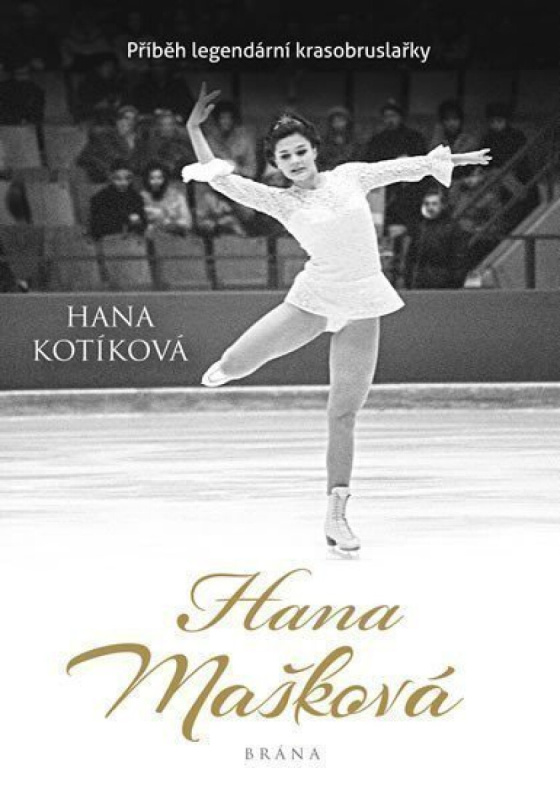 Hana Mašková. Příběh legendární krasobruslařky