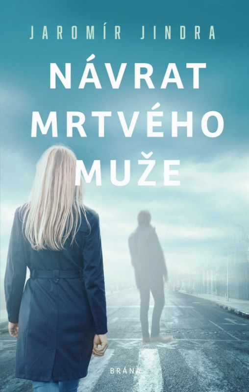 Návrat mrtvého muže - Jaromír Jindra