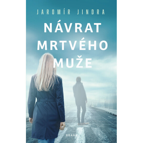 Návrat mrtvého muže - Jaromír Jindra