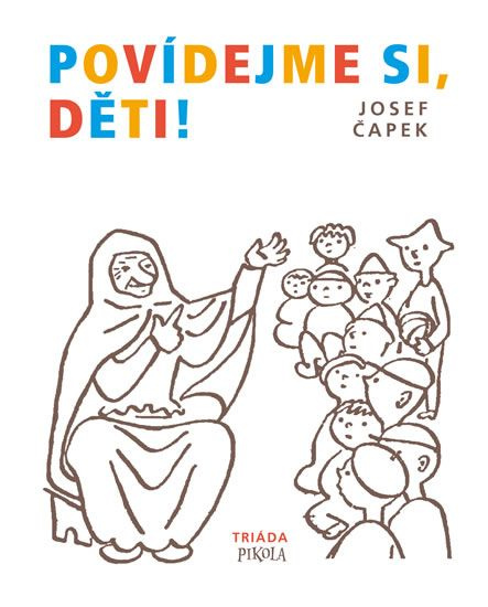 Povídejme si, děti! - Josef Čapek, Josef Čapek (ilustrátor) - kniha z kategorie Pro děti