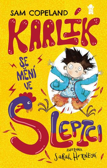 Karlík se mění ve slepici - Sam Copeland - kniha z kategorie Pohádky