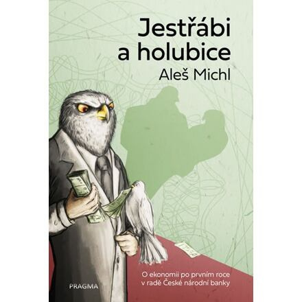 Jestřábi a holubice - O ekonomii po prvním roce v radě České národní banky