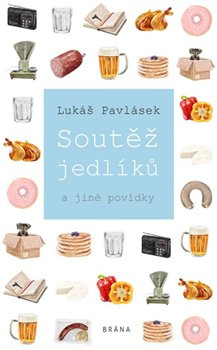 Soutěž jedlíků a jiné pokusy - Lukáš Pavlásek