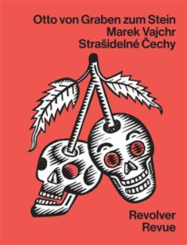 Strašidelné Čechy - Marek Vajchr, Otto von Graben zum Stein, Chrudoš Valoušek (ilustrátor) - kniha z kategorie Mýty, pověsti a legendy