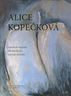Alice Kopečková - Jaroslav Malina, Václav Malina, Jiří Hlušička