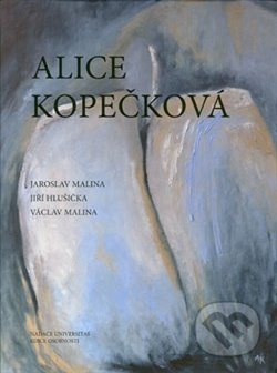 Alice Kopečková - Jaroslav Malina, Václav Malina, Jiří Hlušička