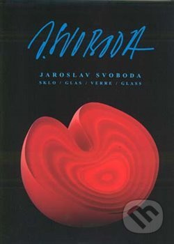 Jaroslav Svoboda - Sklo - Antonín Langhamer - kniha z kategorie Keramika