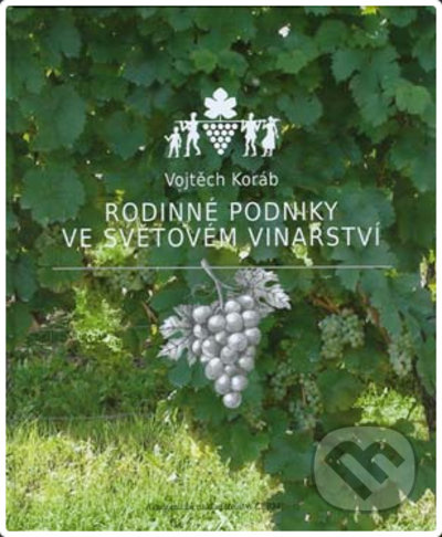 Rodinné podniky ve světovém vinařství - Vojtěch Koráb