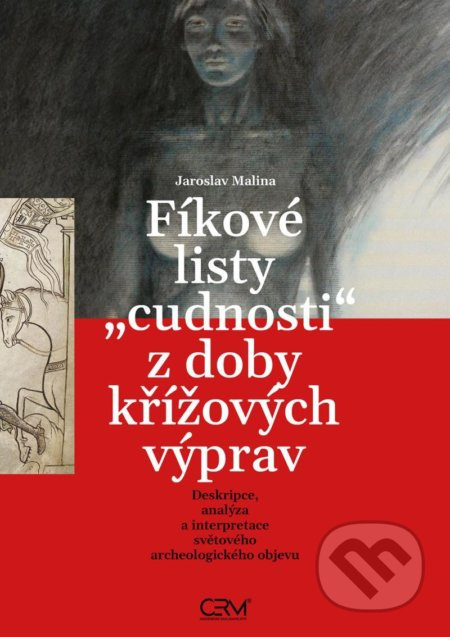 Fíkové listy cudnosti z doby křížových výprav Nadace Universitas