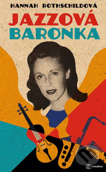 Jazzová baronka (Rotchildová původem. Baronka sňatkem. Svobodomyslná duší.) - kniha z kategorie Beletrie
