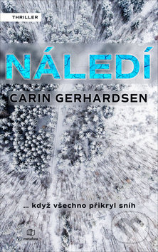 Náledí (… když všechno přikryl sníh) - Carin Gerhardsen - kniha z kategorie Detektivky, thrillery a horory