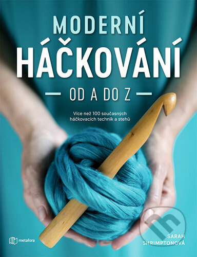 Moderní háčkování od A do Z - Sarah Shrimptonová