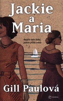 Jackie a Maria - Gill Paulová