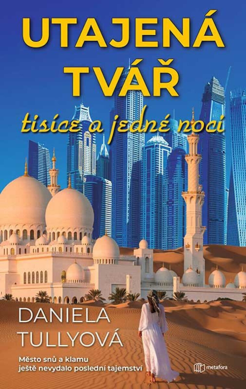 Utajená tvář tisíce a jedné noci - Daniela Tully - kniha z kategorie Společenská beletrie