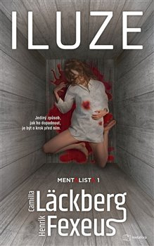 Iluze - Henrik Fexeus, Camilla Läckberg