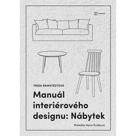 Manuál interiérového designu: Nábytek - Frida Ramstedt
