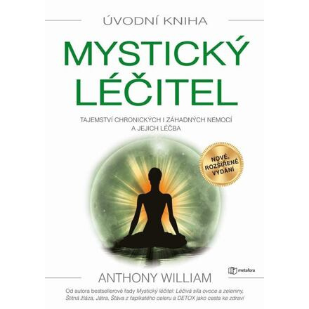 Mystický léčitel - Anthony William