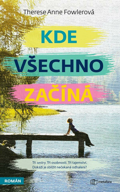 Kde všechno začíná - Anne Therese Fowlerová