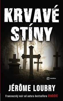 Krvavé stíny - Jerome Loubry