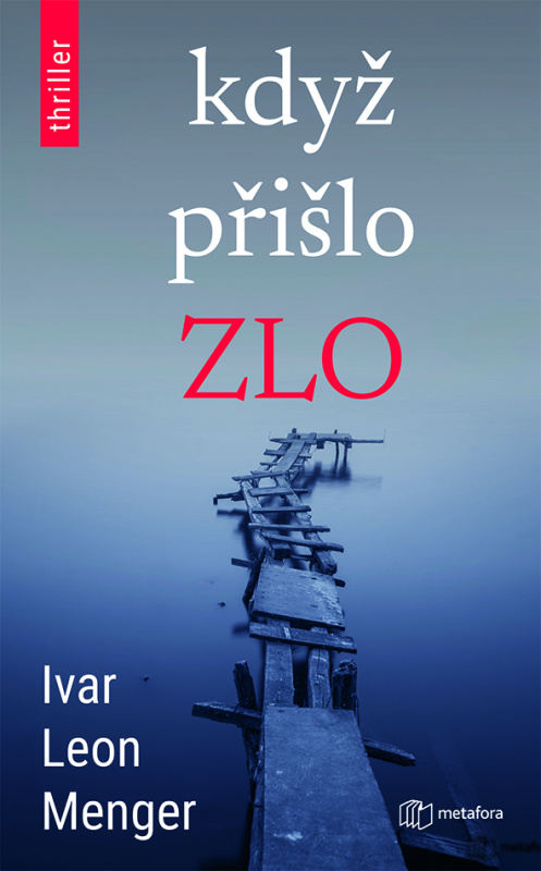 Když přišlo zlo - Ivar Leon Menger