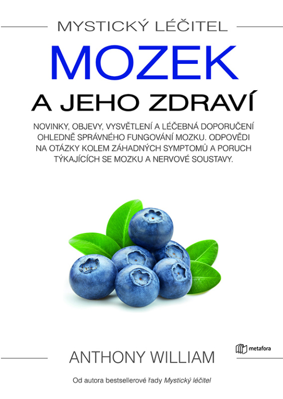 Mystický léčitel: Mozek a jeho zdraví - Anthony William