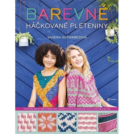 Barevné háčkované pleteniny - Sandra Gutierrezová