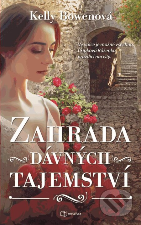 Zahrada dávných tajemství - Kelly Bowenová