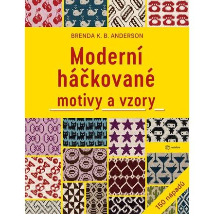 Moderní háčkované motivy a vzory - Brenda K.B. Anderson