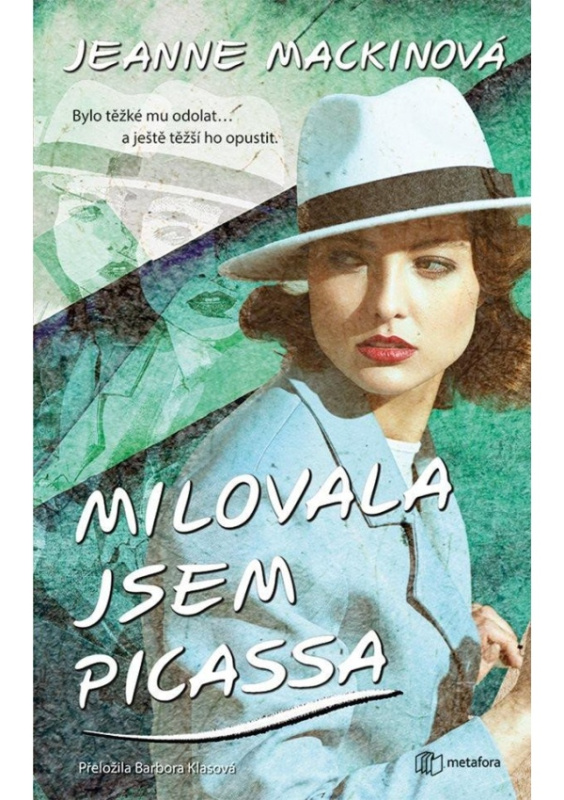 Milovala jsem Picassa - Jeanne Mackinová