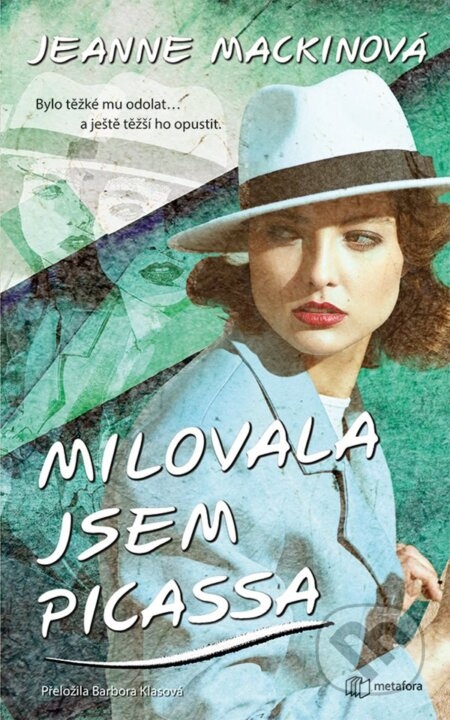 Milovala jsem Picassa - Jeanne Mackinová
