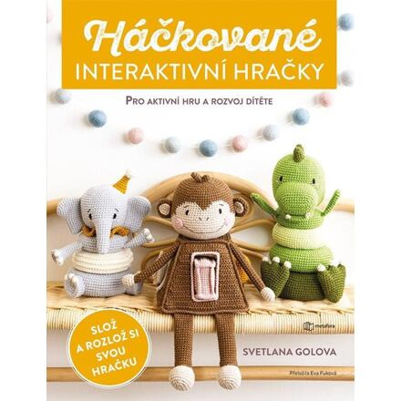 Háčkované interaktivní hračky - Svetlana Golova